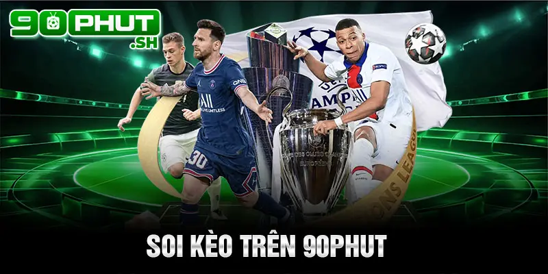 Soi kèo trên 90Phut